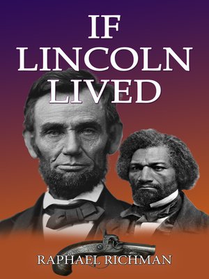 cover image of If Lincoln Lived